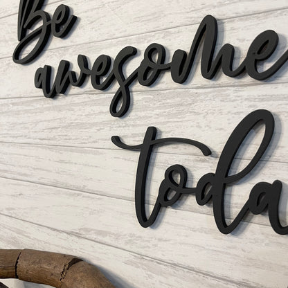Be Awesome Today Wood Sign, Happiness Sign, Motivational Gift, Inspirational Gift, Office Decor, Awesome Sign, Positive Thoughts